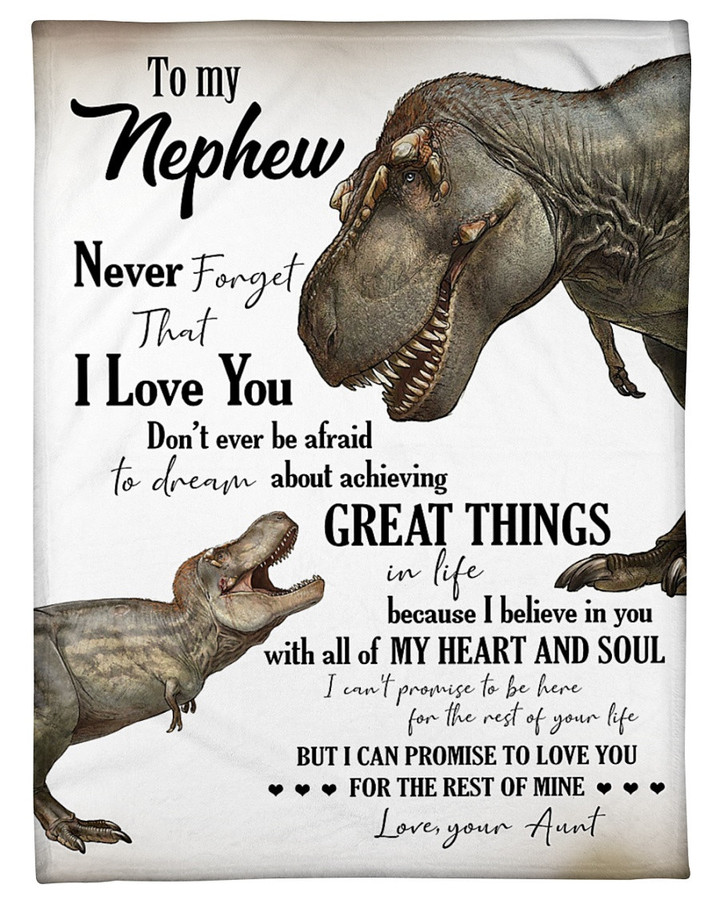 Personalized Dinosaur To My Nephew From Aunt Fleece Blanket Never Forget That I Love You Great Customized Blanket Gifts For Birthday Christmas Thanksgiving