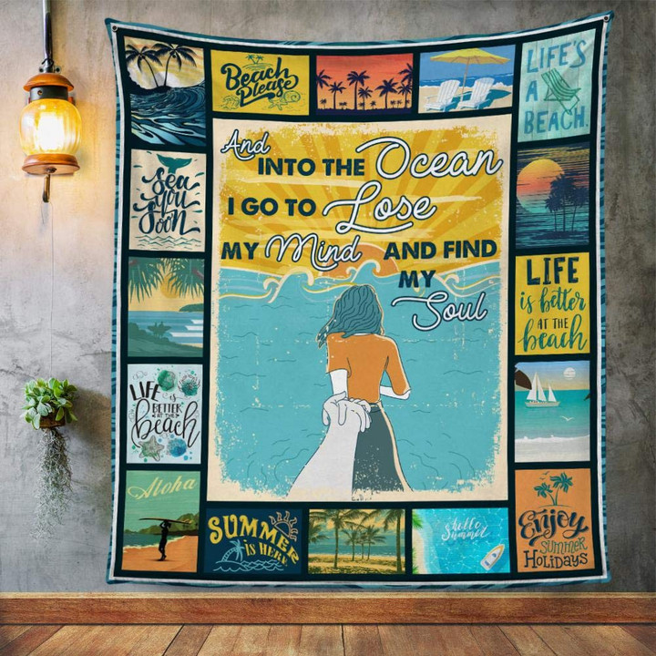 Beach And Into The Ocean I Go To Lose My Mind And Find My Soul Great Customized Blanket Gifts For Birthday Christmas Thanksgiving