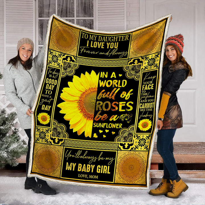 Personalized Sunflower You'll Always Be My Baby Girl To My Daughter From Mom Sherpa Fleece Blanket Great Customized Blanket Gifts For Birthday Christmas Thanksgiving