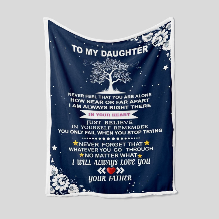 Personalize To My Daughter Never Feel That You Are Alone How Near Or Far Apart I Am Always Right There In Your Heart Sherpa Fleece Blanket