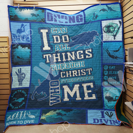 Diving I Can Do All Things Through Christ Quilt Blanket Great Customized Gifts For Birthday Christmas Thanksgiving Perfect Gifts For Diving Lover
