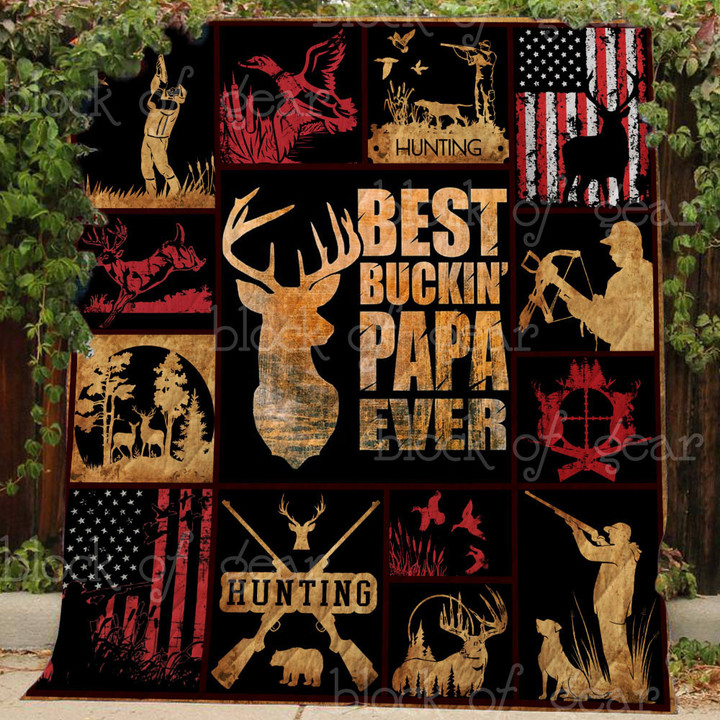 Hunting Best Buckin Papa Ever Quilt Blanket Great Customized Gifts For Birthday Christmas Thanksgiving Father's Day Perfect Gifts For Hunting Lover