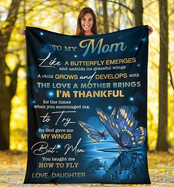 Personalized To My Mom Like A Butterfly Emerges And Unfolds Its Graceful Wings Blue Butterfly Blanket, Fleece/ Sherpa Blanket For Mom From Daughter On Mother's Day, Birthday, Anniversary