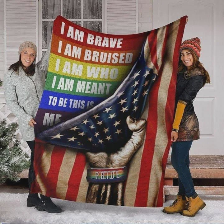 American Flag Lgbt Pride I Am Brave I Am Bruised I Am Who Sherpa Blanket Great Customized Blanket Gifts For Birthday Christmas Thanksgiving Anniversary
