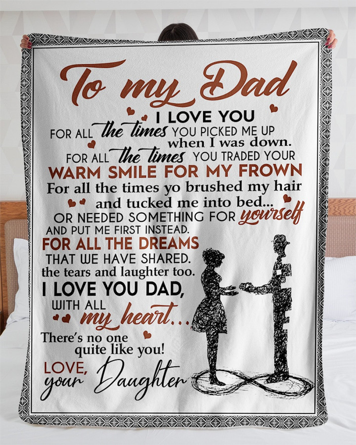 Personalized To My Dad Gift Fleece Blanket I Love You All The Time You Picked Me Up Great Customized Blanket From Daughter For Birthday Christmas Thanksgiving