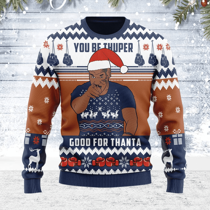 Merry Christmas Gearhomies Unisex You Be Thuper Good For Thanta 3D Ugly Christmas Sweater
