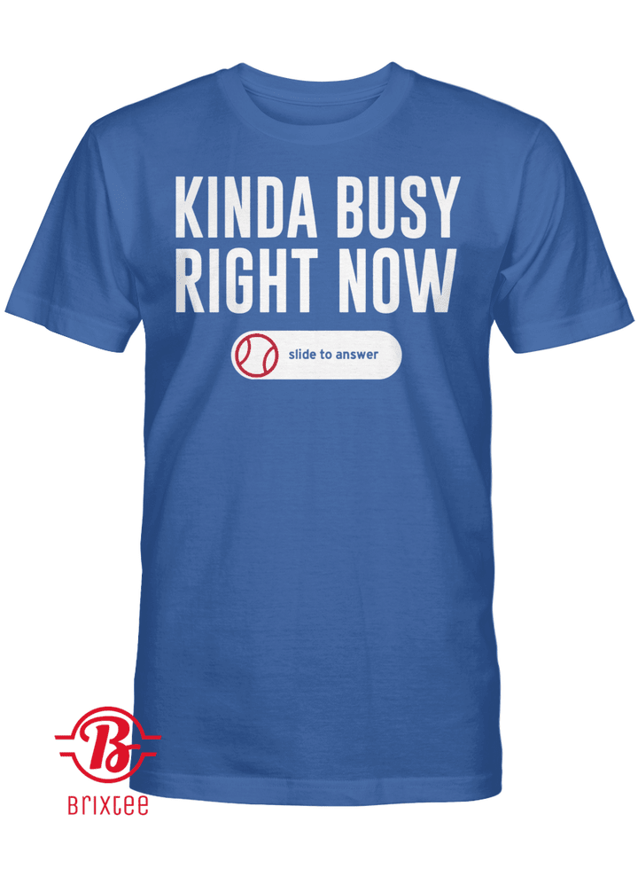 Kinda Busy Right Now Shirt - Justin Turner
