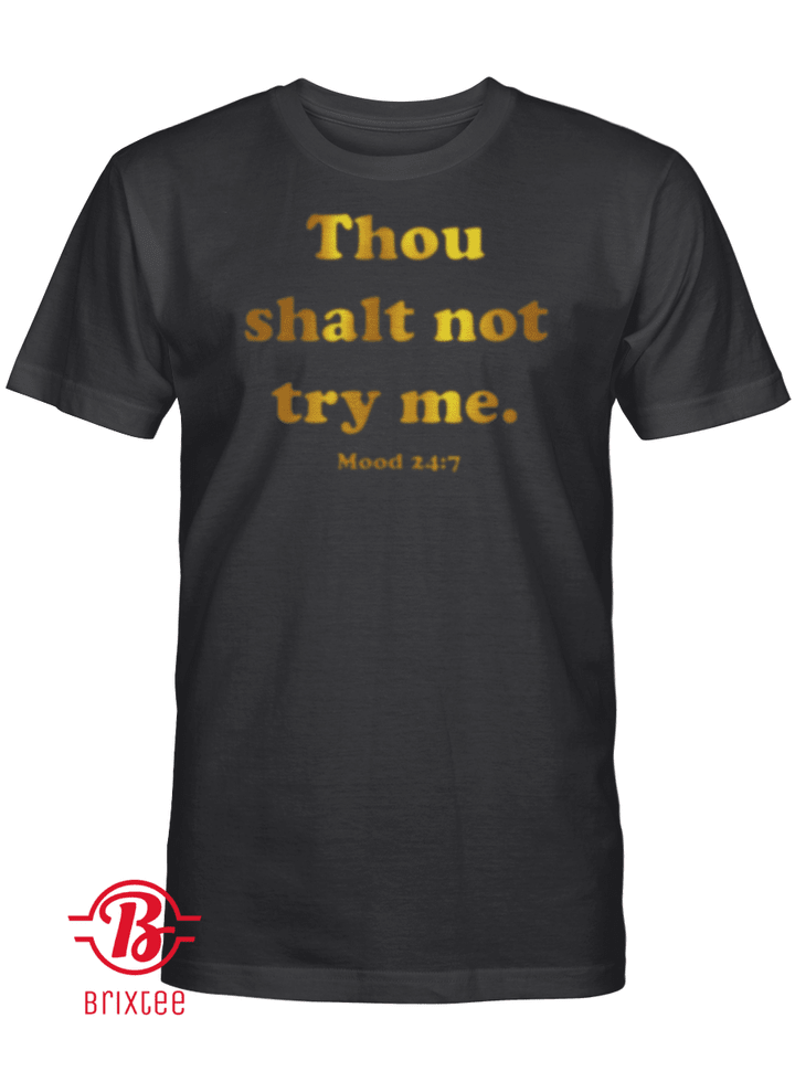 Cori Bush - Thou Shalt Not Try Me Mood 24:7 T-Shirt