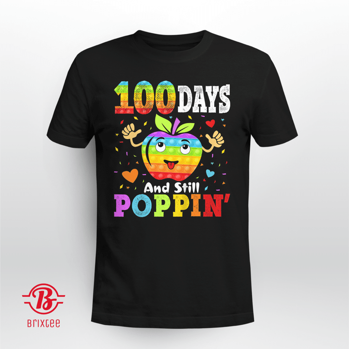 Happy 100 Days Of School And Still Poppin 100th Day Pop it T-Shirt