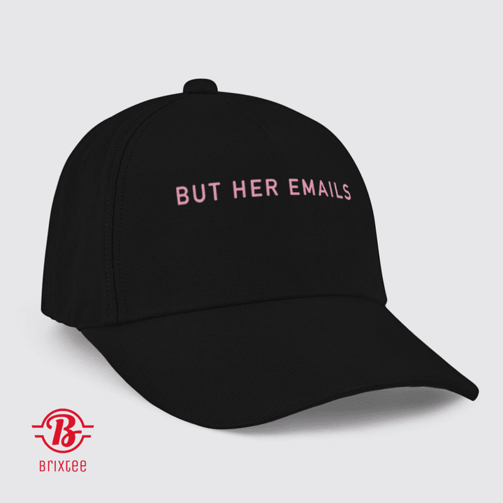 But Her Emails Hat