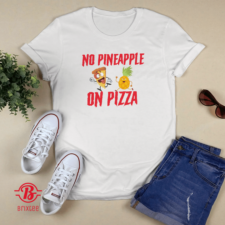 No Pineapple On Pizza Shirt + Hoodie
