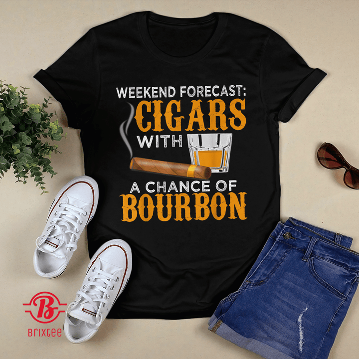 Weekend Forecast Cigars Chance of Bourbon Cigar T-shirt + Hoodie