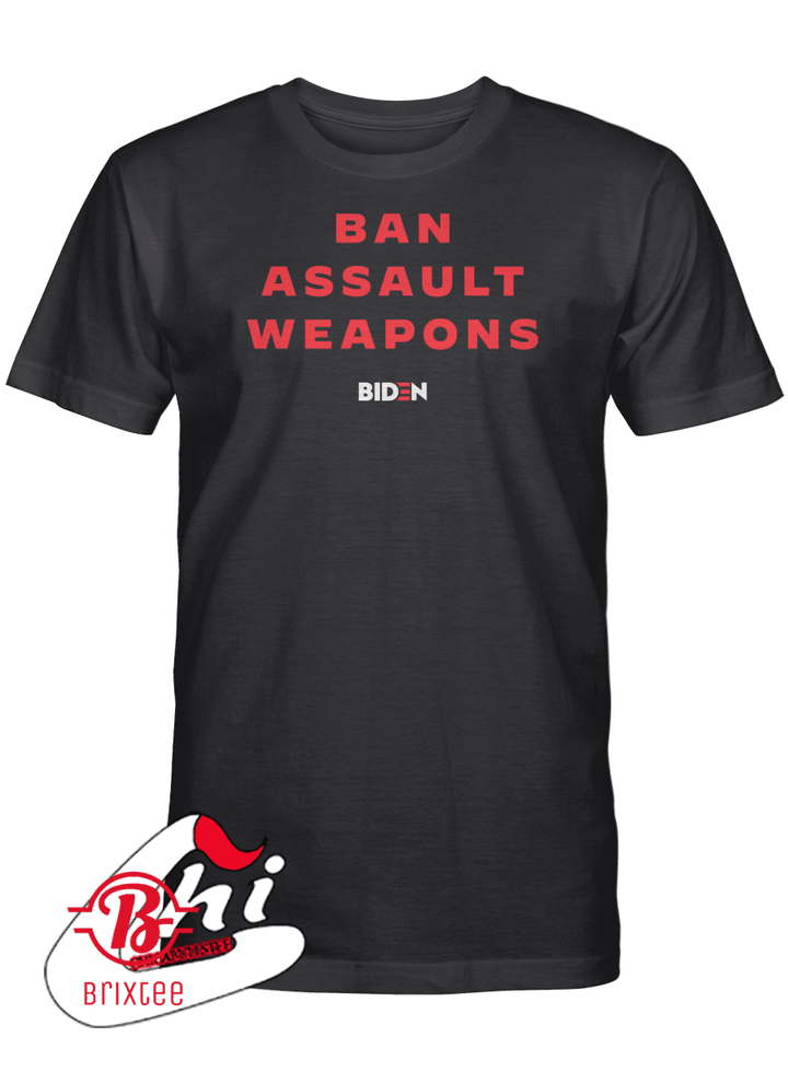 Ban Assault Weapons T-Shirt, Joe Biden