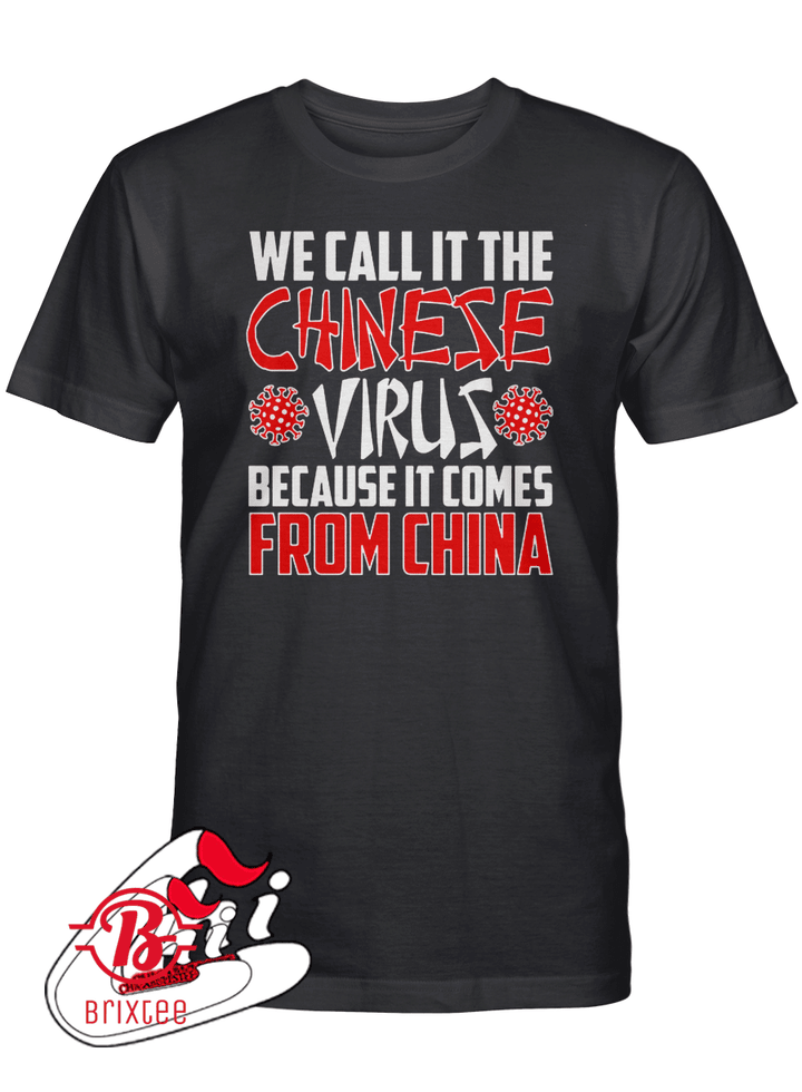 We Call It The Chinese Virus Because It Comes From China T-Shirt, Hodgetwins
