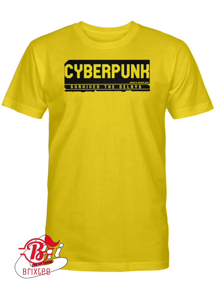 Cyberpunk Survived The Delays T-Shirt