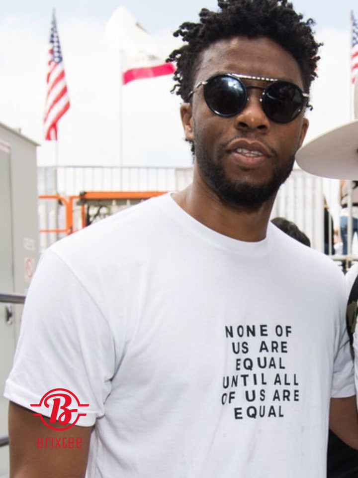 Chadwick Boseman - None Of Us Are Equal