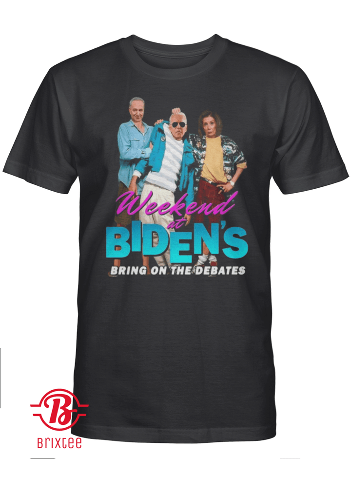 Joe Biden Weekend At Biden's Bring On The Debates shirt