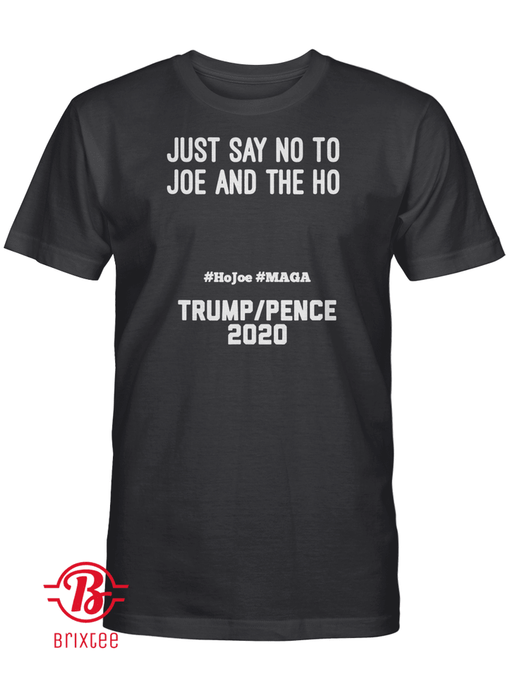 Just Say No To Joe and The Ho