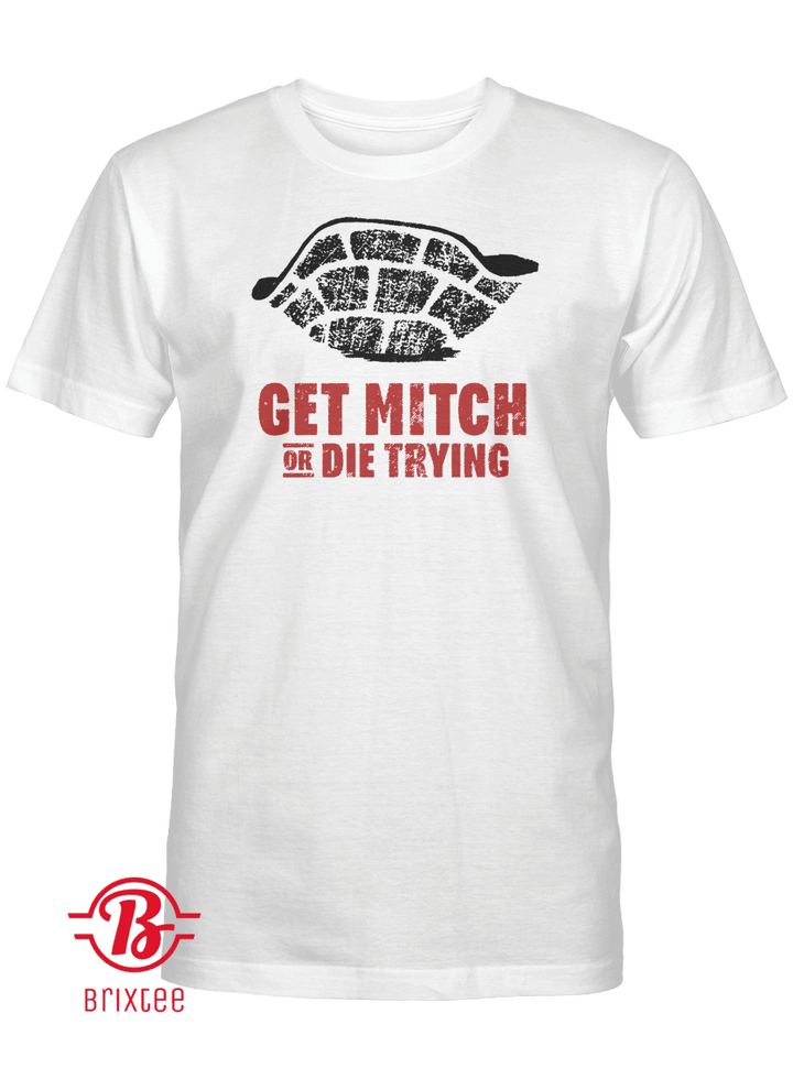 Get Mitch Or Die Trying Shirt