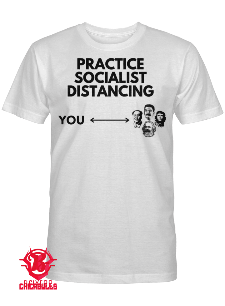 Practice socialist distancing T-Shirt