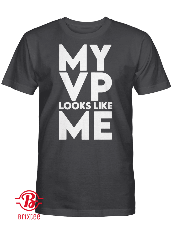 My VP Looks Like Me Shirt - Kamala Harris