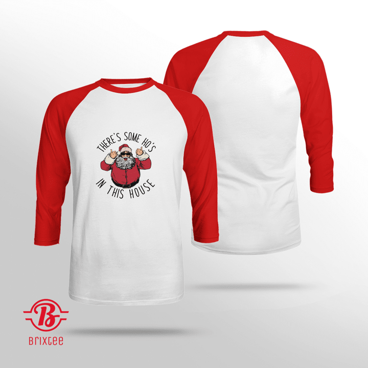 There's Some Ho's In This House Raglan Baseball Shirt
