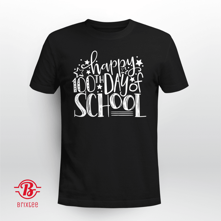 Happy 100th Day of School Teachers 100 Days T-Shirt + Hoodie