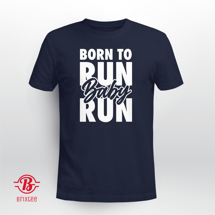 Born To Run Baby Run