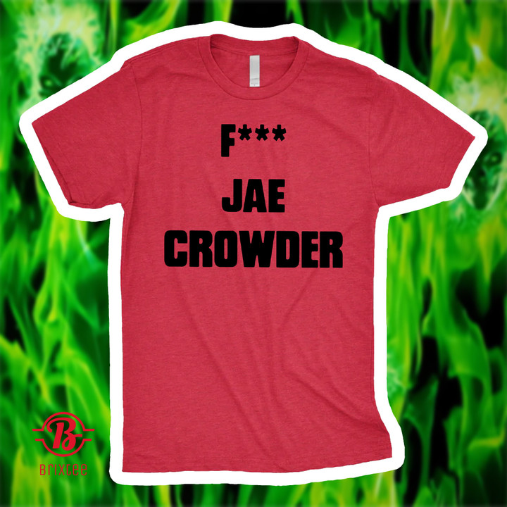 Fuck Jae Crowder Shirt and Hoodie