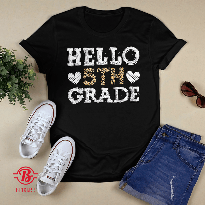 Hello Fifth Grade Back To School 1st Day Leopard Teachers T-Shirt and Hoodie