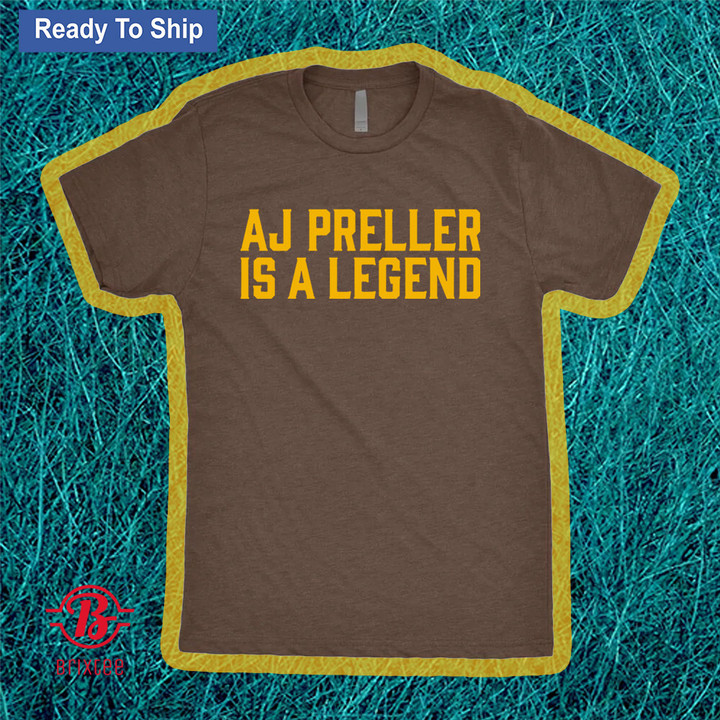 Aj Preller Is A Legend T-shirt - San Diego Padres