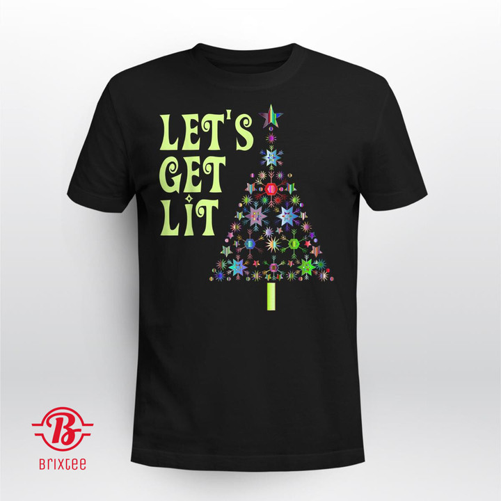 Lets Get Lit Shirt Funny Christmas T Shirts