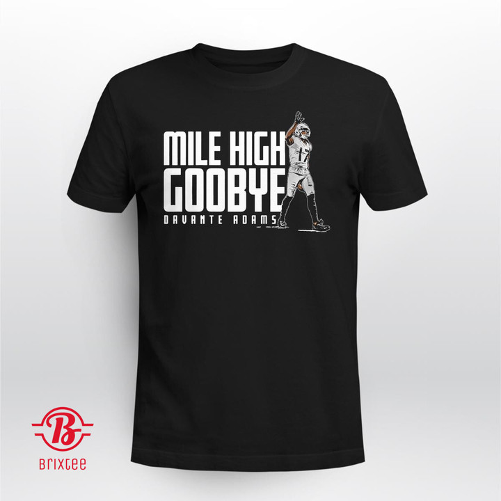 Davante Adams Mile High Goodbye T-Shirt and Hoodie - Las Vegas Raiders