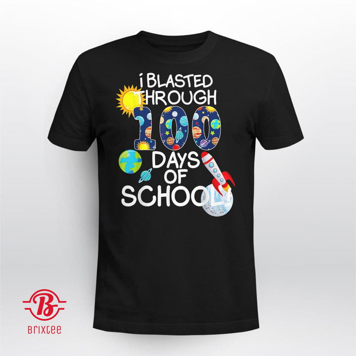 I Blasted Through 100 Days Of School 100th Day Teacher Kids T-Shirt