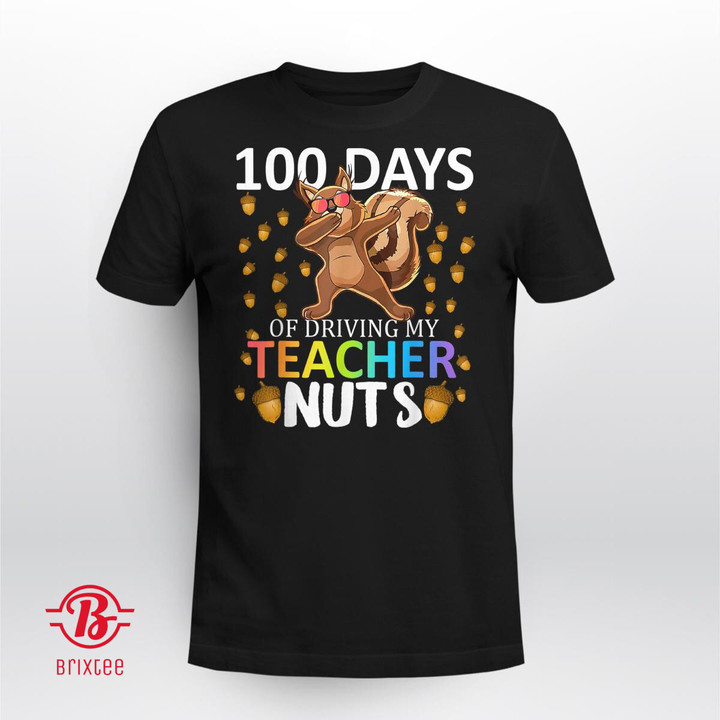 My Teacher Nuts 100 Days Of Driving 100th Day Of School Kids T-Shirt