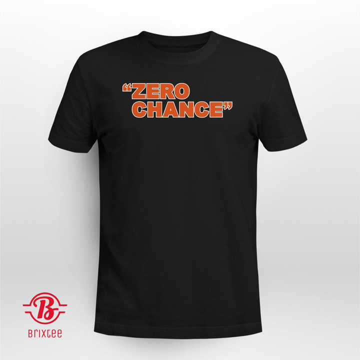 Zero Chance Shirt