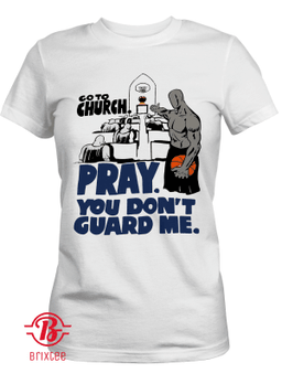Go To Church Pray You Don't Guard Me 