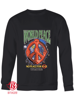 World Peace No Place For Hate Tytattyre