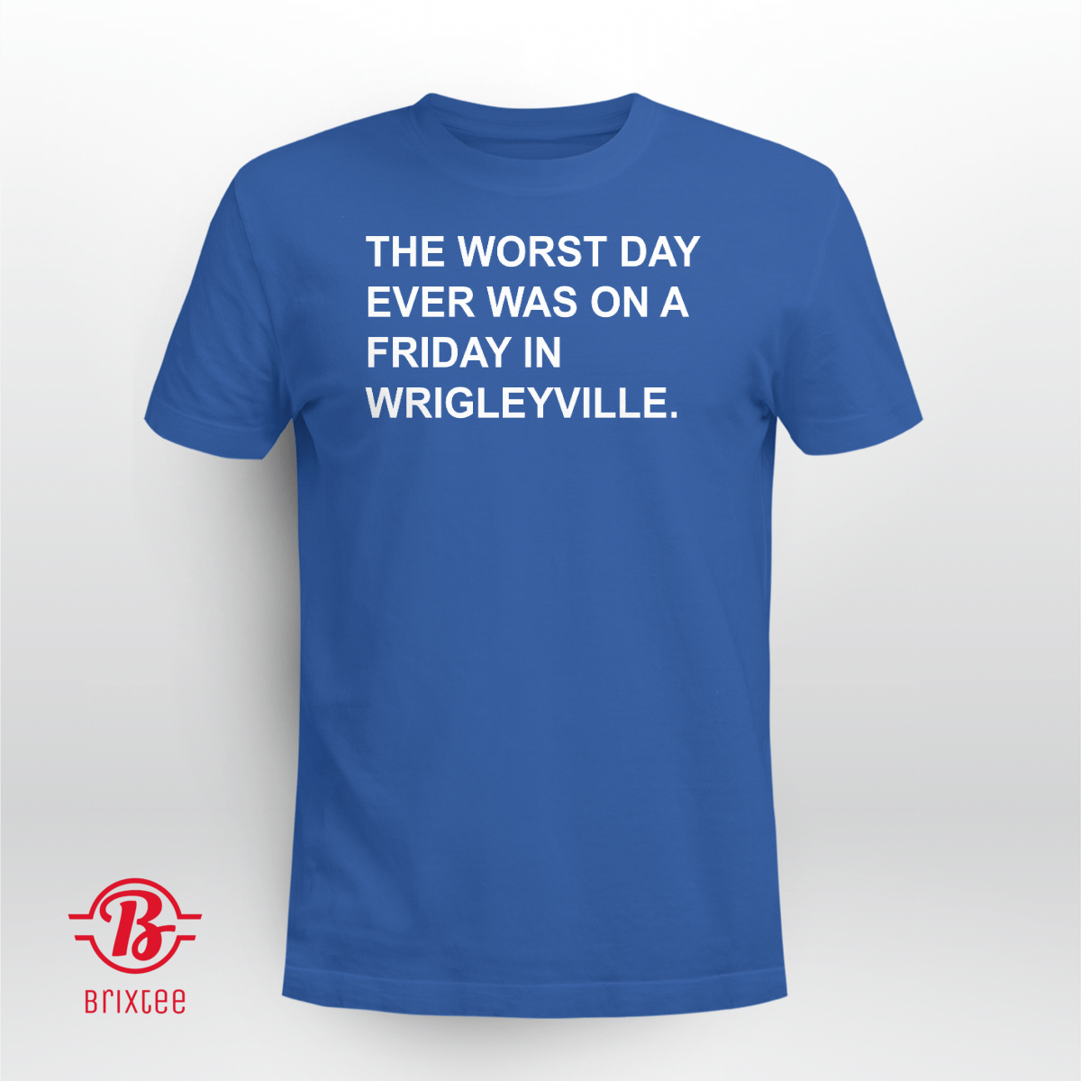 The Worst Day Ever Was On A Friday In Wrigleyville - Chicago Cubs