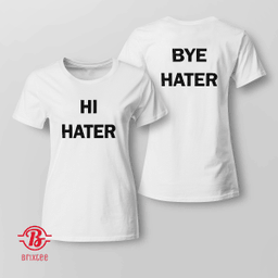 Hi Hater Bye Hater