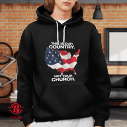 This Is Our Country Not Your Church 
