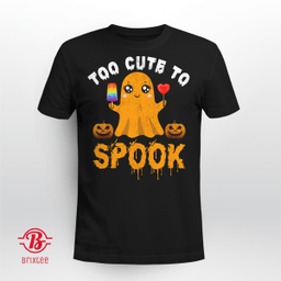 Too Cute To Spook Halloween