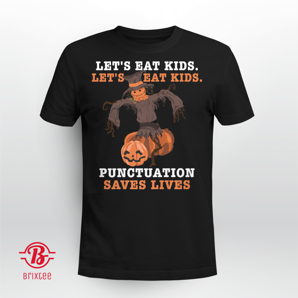 Halloween Let's Eat Kids Punctuation Saves Lives Premium