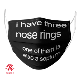 I Have Three Nose Rings One Of Them Is Also A Septum Face Mask