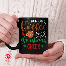 I Run On Coffee & Christmas Cheer Humor Funny Holiday Quote