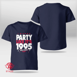 Atlanta Braves I Wanna Party Like It's 1995