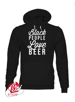 BLACK People Love Beer