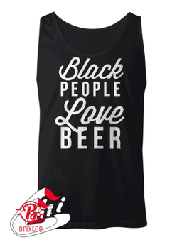 BLACK People Love Beer