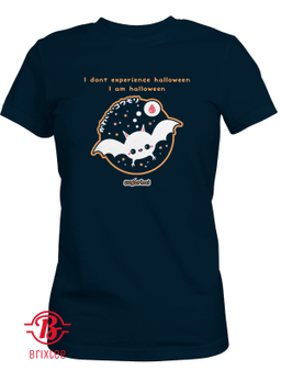 Spoopy Kawaii - I Don't Experience Halloween I Am Halloween T-Shirt