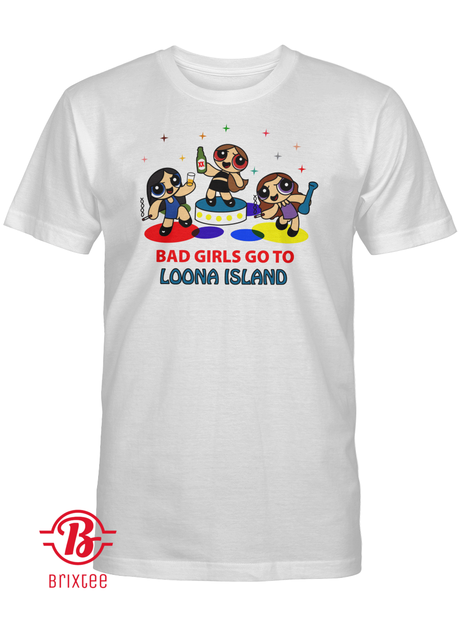 Bad Girls Go To Loona Island, Powerpuff Girls